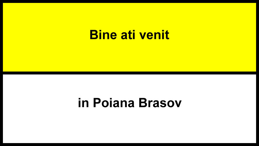 Bine ati venit Poiana Brasov