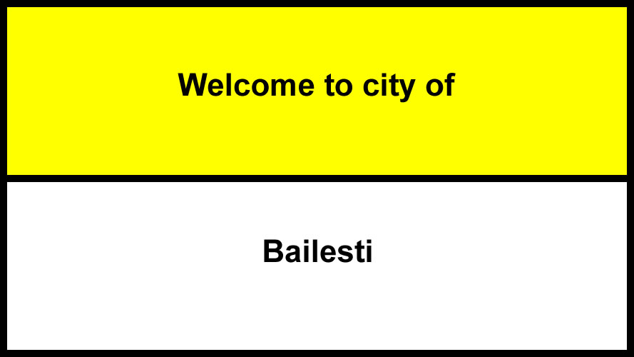 Welcome to Bailesti