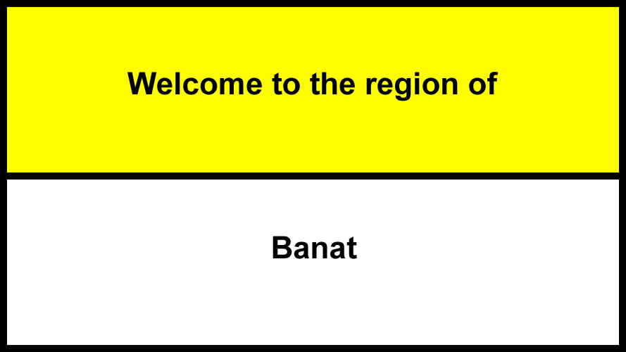 Welcome to the region of Banat