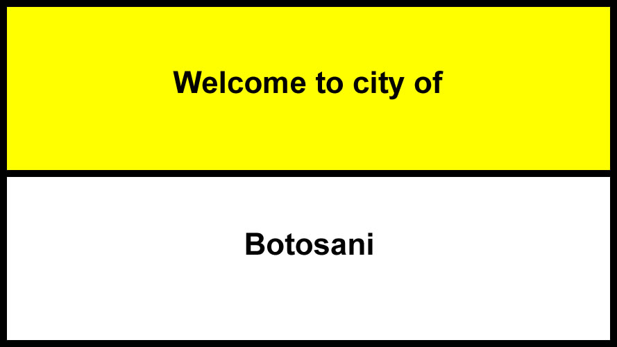 Welcome to Botosani