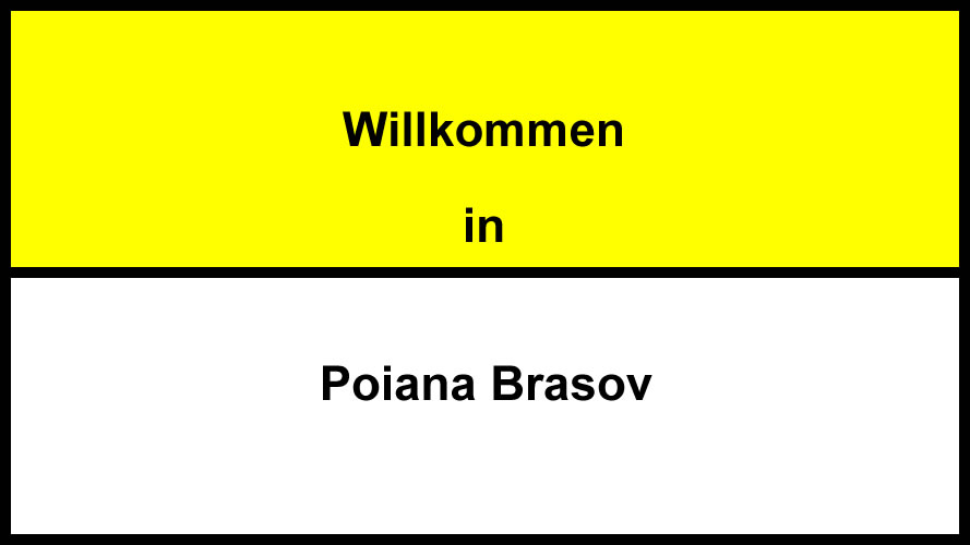 Willkommen in Poiana Brasov