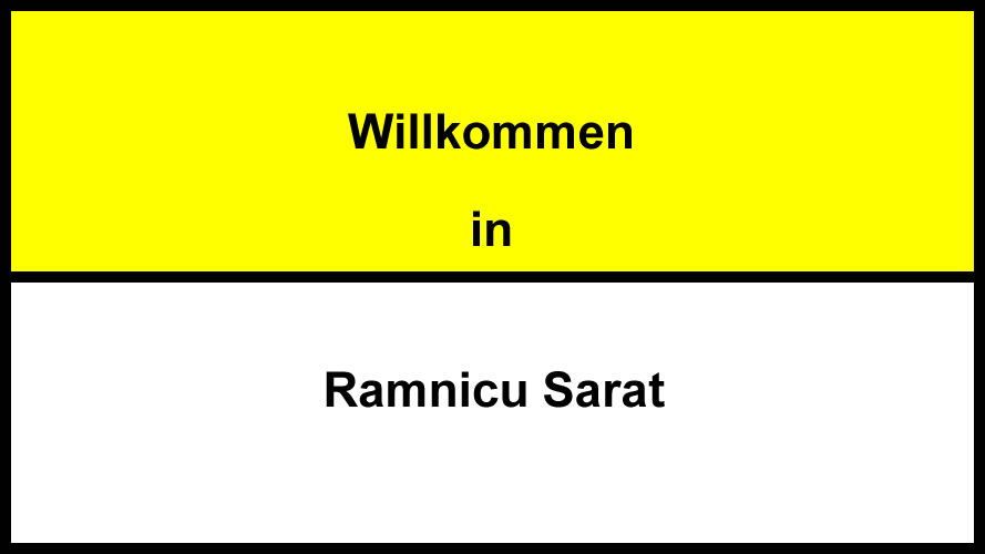 Willkommen in Ramnicu Sarat